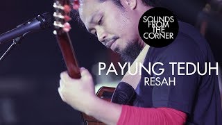 Download lagu Payung Teduh - Resah | Sounds From The Corner Live #11 mp3
