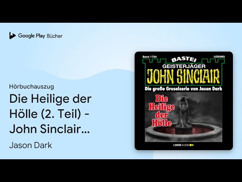 „Die Heilige der Hölle (2. Teil) - John…“ von Jason Dark · Hörbuchauszug