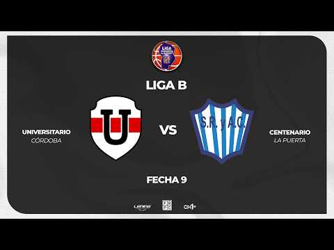 LIGA B - FECHA 9 - UNIVERSITARIO (CORDOBA) 64 - CENTENARIO (LA PUERTA) 58