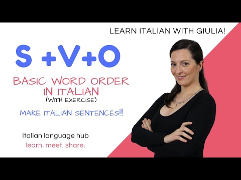 Learn Italian - Basic word order in an Italian Sentence (with exercise) - Make an Italian sentence