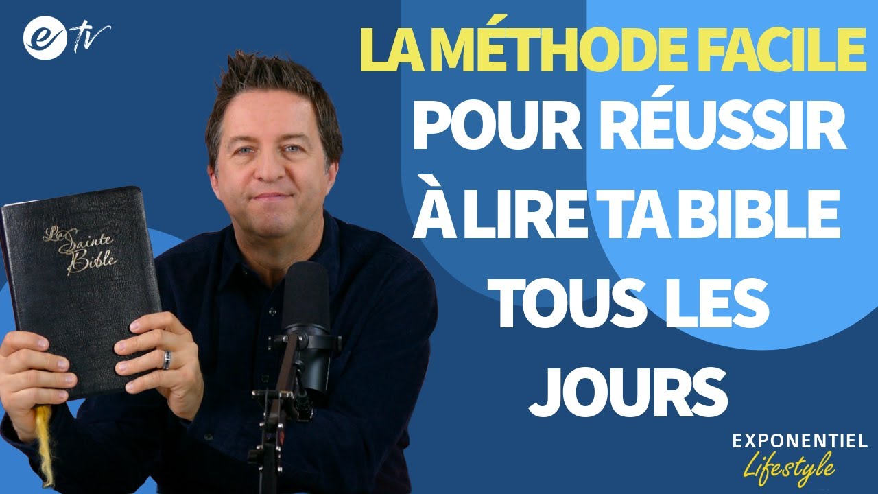 LA MÉTHODE FACILE POUR RÉUSSIR À LIRE LA BIBLE TOUS LES JOURS – Exponentiel Lifestyle