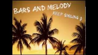 Bars And Melody - Keep Smiling