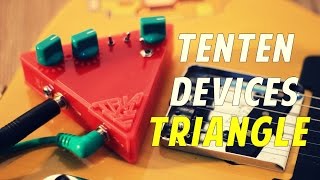 Video thumbnail for TenTen Devices Triangle Fuzz by Iga Massardi
