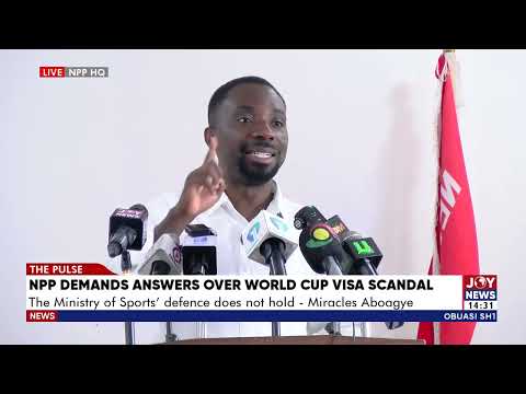 World Cup Visa Scandal: NPP Demands Answers from Government | The Pulse (15-10-26)