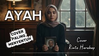 Download lagu AYAH – RINTO HARAHAP | Cover Paling Mengharukan | mp3