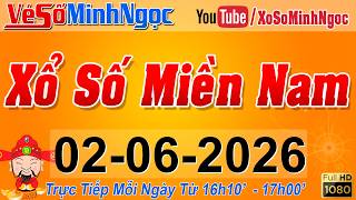 XSMN Minh Ngọc - Trực tiếp Xổ Số Miền Nam - KQXS Miền Nam ngày 02/06/2026, KQXS Hôm Nay, XSTT, XSKT