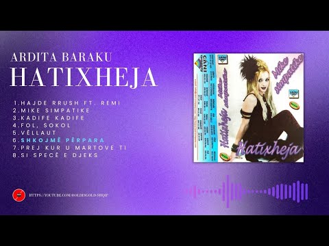 Ardita Baraku (Hatixheja) - Shkojme perpara - 1999