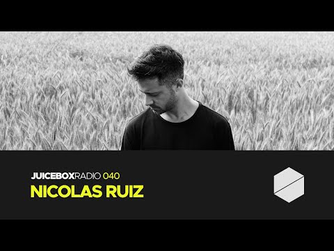 Juicebox Radio 040 - Nicolas Ruiz
