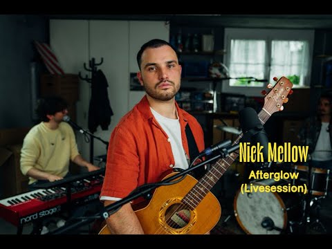 Nick Mellow - Afterglow (Livesession)