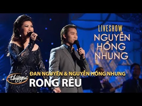 Đan Nguyên & Nguyễn Hồng Nhung - Rong Rêu (Nguyễn Tâm) NHN Live Show | Khi Giấc Mơ Về