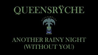 Queensrÿche - Another Rainy Night (Without You) Lyrics - Official Remaster