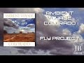 Fly Project - Ambient Voyage: Colorado 