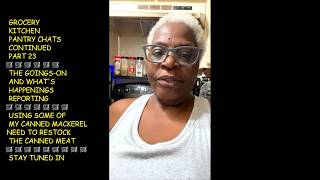 GROCERY KITCHEN PANTRY CHATS CONTINUED PART 23🛒USING CANNED MACKEREL🛒NEED TO STOCK-UP CANNED MEATS