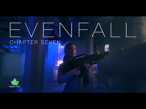 Evenfall: Chapter Seven | Post-Apocalyptic Film Series