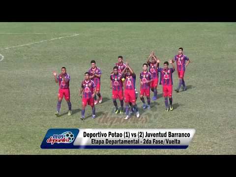 DEPORTIVO POTAO (1) vs (2) JUVENTUD BARRANCO - ETAPA DEPARTAMENTAL - 2DA FASE/VUELTA 2017.