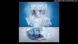 No Chillin -DBM Bonez Ft YNW Melly and Rod Wave