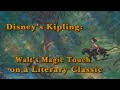 The Jungle Book Disney S Kipling Walt S Magic Touch On A Literary Classic