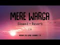 Mere Warga /slow+reverb/kaka/2022 /latest songs