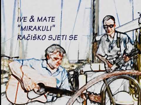 ive & mate "mirakuli" - račiško sjeti se