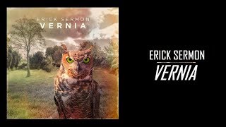 Erick Sermon - &quot;Vernia&quot; (Full Album Stream | 2019)