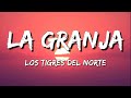 Los Tigres Del Norte La Granja Lyrics