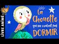 La Chouette Qui Ne Voulait Pas Dormir Histoire Pour S Endormir Conte Pour Enfant Sommeil Reveil