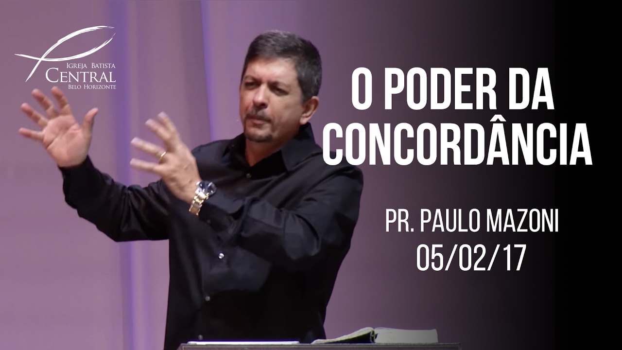 O Poder da Concordância I Pr.Paulo Mazoni I 05/2/17
