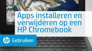 Apps installeren op en verwijderen van een HP Chromebook