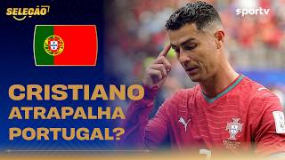 CRISTIANO RONALDO ATRAPALHA A SELEÇÃO DE PORTUGAL? | Seleção Copa | Copa do Mundo 2026 | sportv