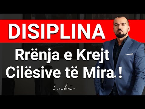 DISIPLINA - është rrënja e krejt cilësive të mira !