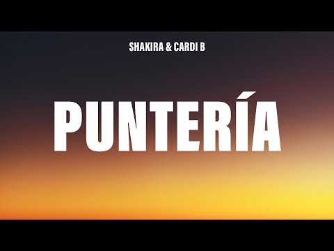 Shakira & Cardi B - Puntería (Letra/Lyrics)