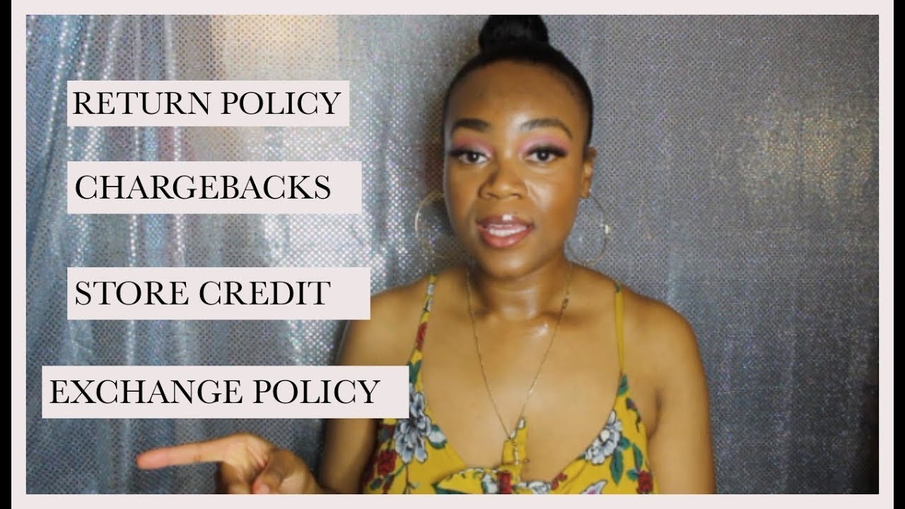 HOW TO MAKE A RETURN AND EXCHANGE POLICY, REFUND POLICY, WHAT ARE CHARGEBACKS IN RETAIL?