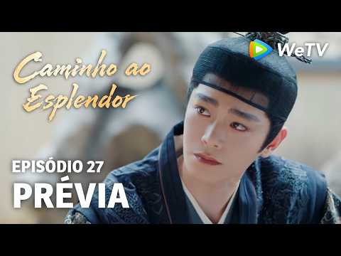 Caminho ao Esplendor EP27 | Prévia | Sua aposta, minha vez | Ding Yuxi e Deng Enxi