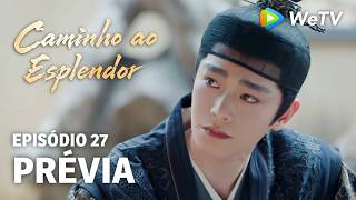 Caminho ao Esplendor EP27 | Prévia | Sua aposta, minha vez | Ding Yuxi e Deng Enxi