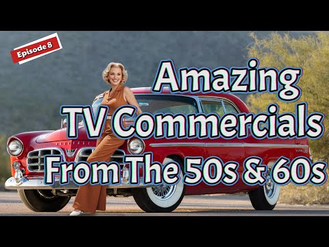 RETRO GOLD! MORE TV COMMERCIALS FROM THE 50S AND 60S EPISODE 8