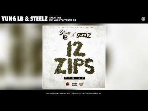 Yung LB & Steelz - Shottas (Audio) (feat. Maka T & Young Go)
