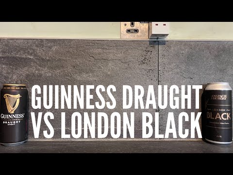 Guinness Draught Stout Vs London Black Nitro Porter | The Best Example Yet Of A Modern London Porter