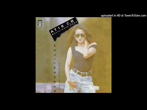 Atiek CB - Berhentilah - Composer : Cecep AS 1992 (CDQ)