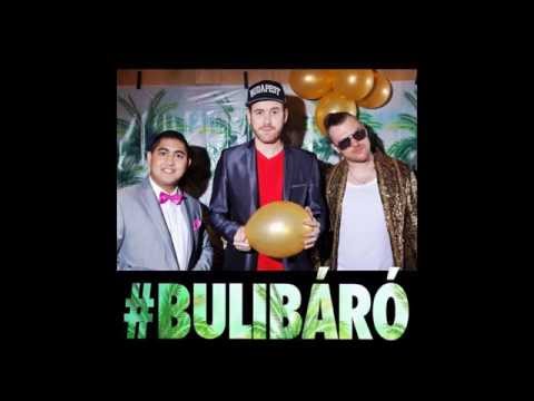 PiXA feat Kis Grofó - Bulibáró (#‎mulatási)
