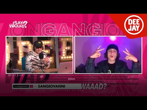 #SayWaaad - Puntata del 24 maggio 2021 / Ospite Sangiovanni