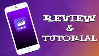 Yahoo Finance App Tutorial and Review