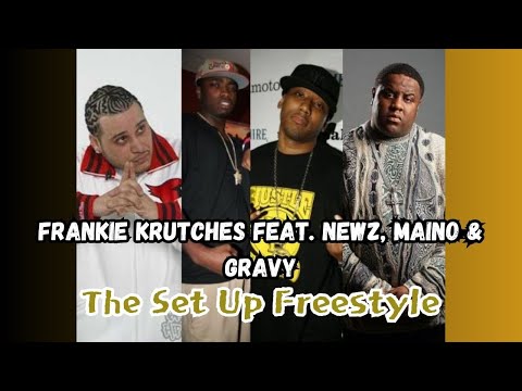 Frankie Krutches Feat. Brooklyn Newz, Maino & Gravy - The Set Up Freestyle