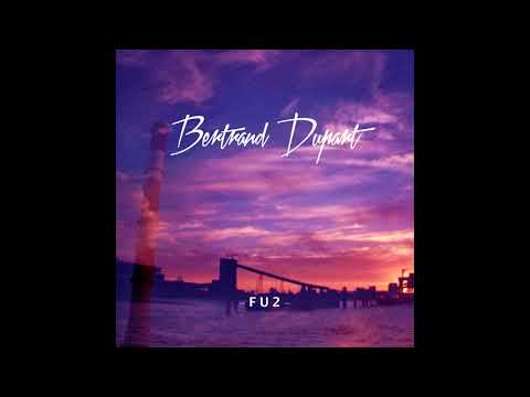 Bertrand Dupart - FU2 (Original Mix)