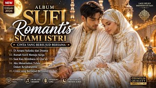 Download lagu ALBUM SUFI ROMANTIS SUAMI ISTRI 2026 🌙 Cinta yang Bersujud Bersama | Lagu Religi Menyentuh Hati mp3
