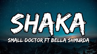 Small Doctor ft Bella Shmurda - Shaka (lyrics video)