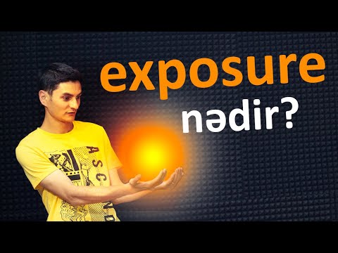 Ekspozisiya nə deməkdir? — Fotoqrafiya Dərsləri #3
