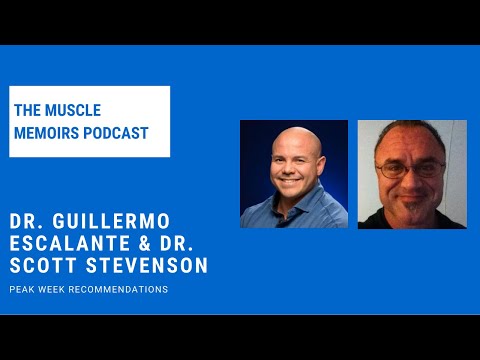 #87 Dr. Guillermo Escalante & Dr. Scott Stevenson - Peak Week Recommendations (Part 1)