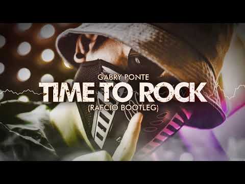 Gabry Ponte - Time to rock ( RafCio Booteg ) 2018
