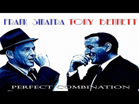 Frank Sinatra Ft. Tony Bennett - Perfect Combination (Full Album) - Essential Classic Evergreen