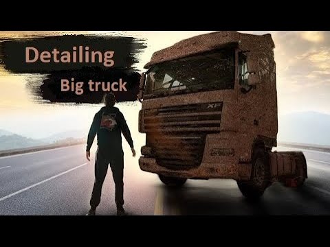 Detailing and washing a DAF 105 XF big rig